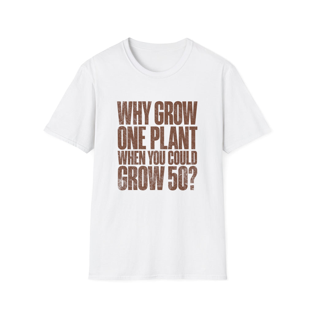 Grow 50 Plants T-Shirt
