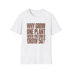 Grow 50 Plants T-Shirt