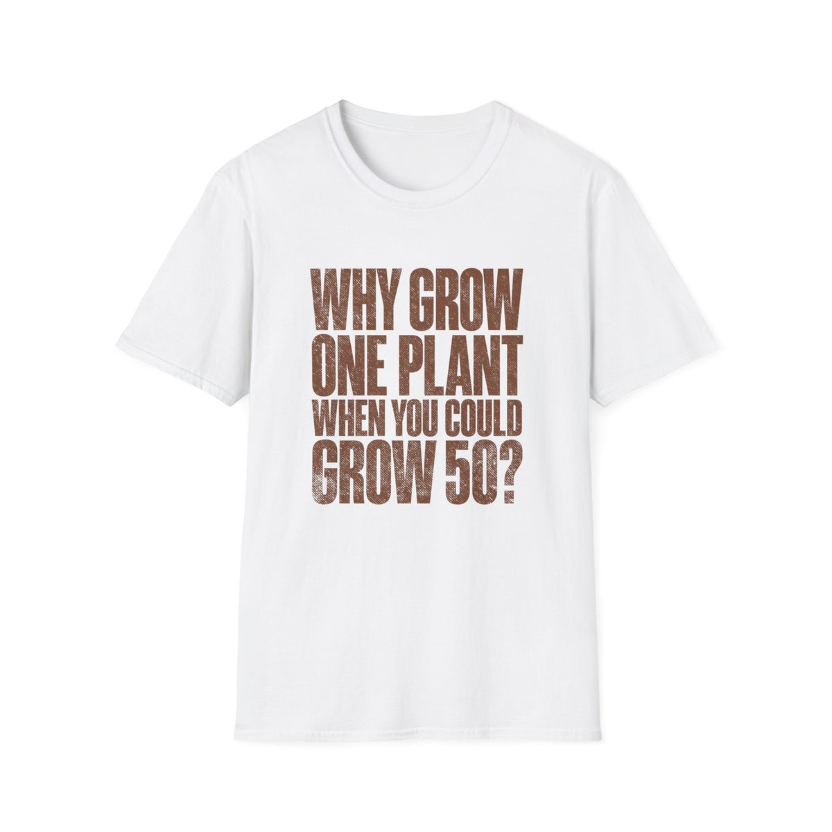 Grow 50 Plants T-Shirt