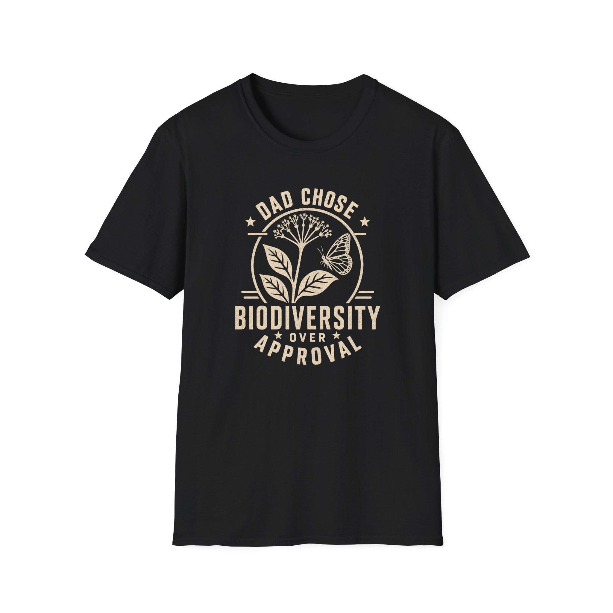Dad Chose Biodiversity Over Approval T-Shirt