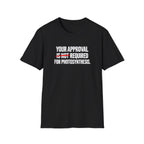 Not Required T-Shirt