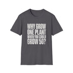 Grow 50 Plants T-Shirt