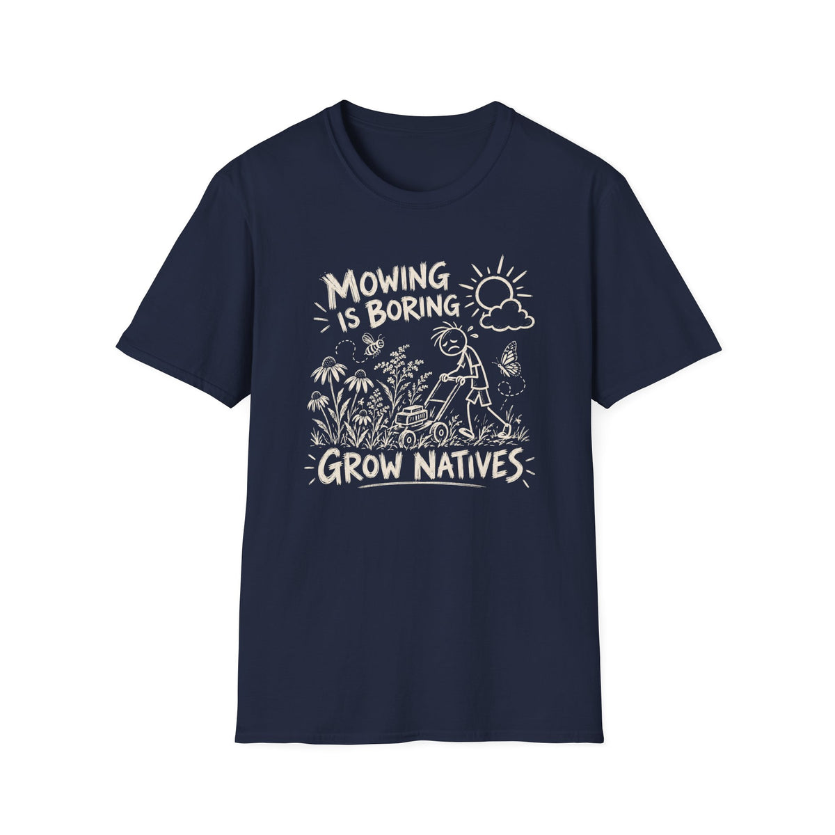 Mowing Is Boring T-Shirt