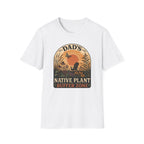 Dad's Native Plant Buffer Zone T-Shirt