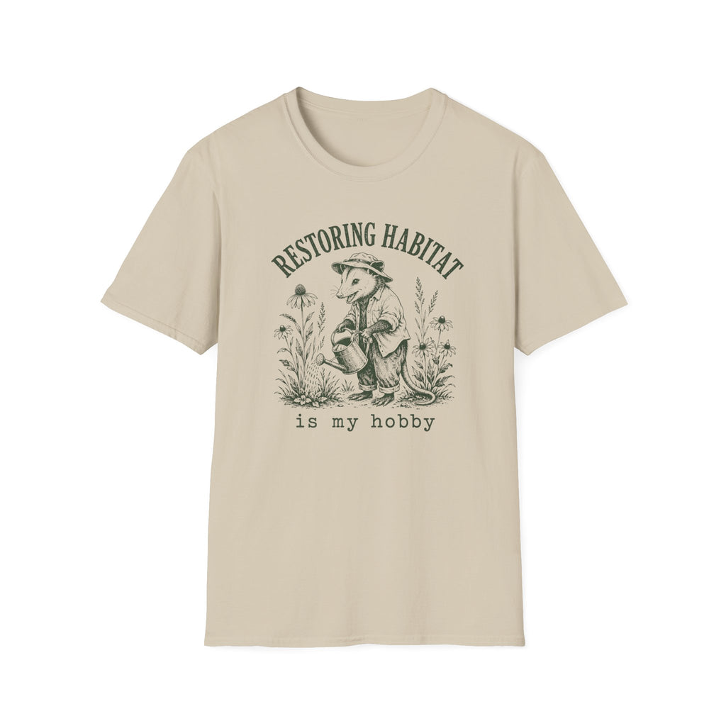 Restoring Habitat Is My Hobby T-Shirt