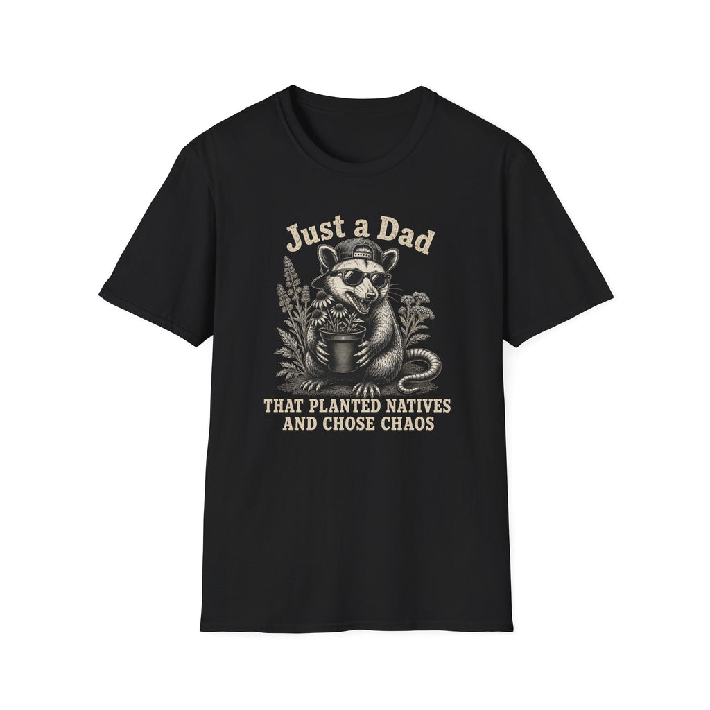 Just a Dad That Planted Natives T-Shirt