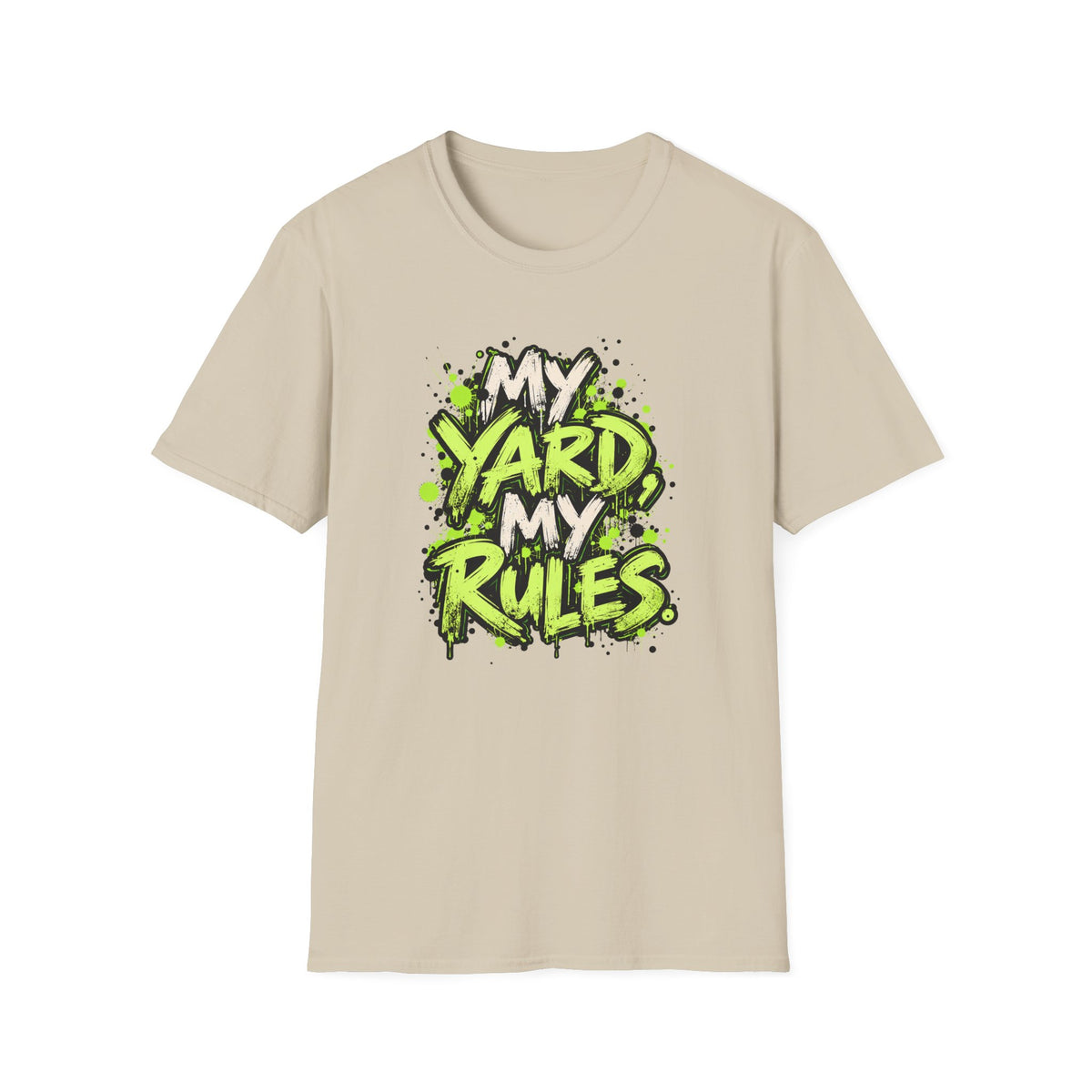 My Yard Rules T-Shirt
