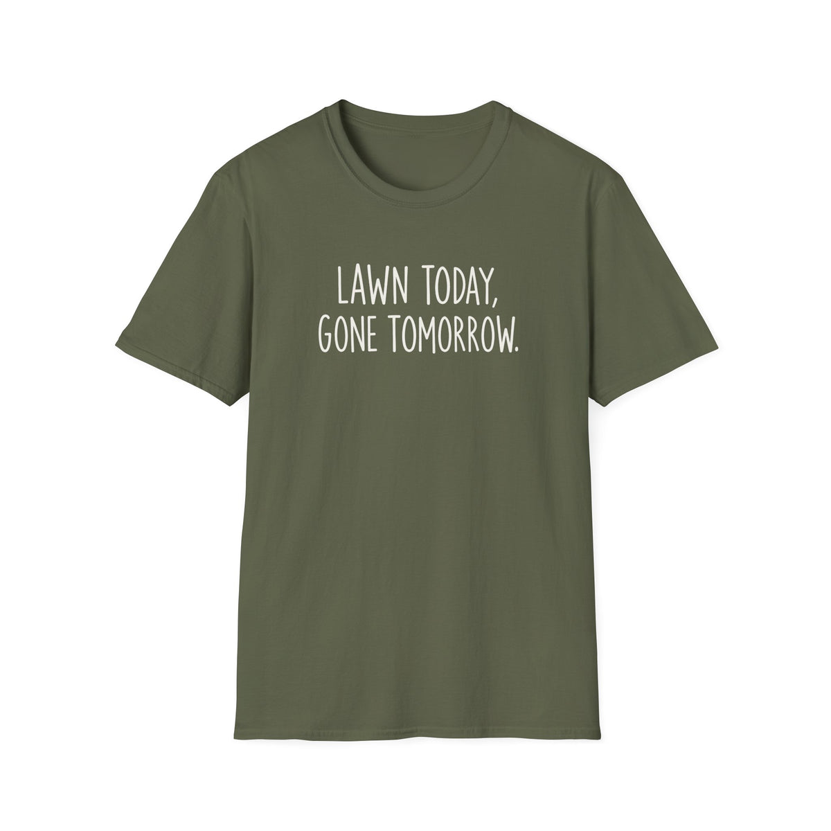 Lawn Gone Tomorrow T-Shirt