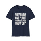 Grow 50 Plants T-Shirt