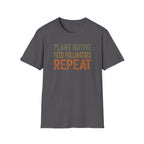 Plant Native Feed Pollinators Repeat T-Shirt