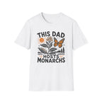 This Dad Hosts Monarchs T-Shirt