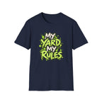 My Yard Rules T-Shirt