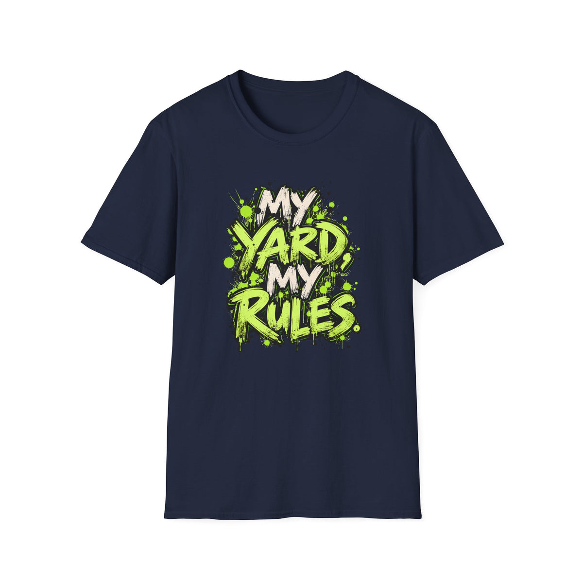 My Yard Rules T-Shirt