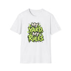 My Yard Rules T-Shirt