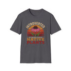 Introverted But Willing To Discuss Native Plants T-Shirt