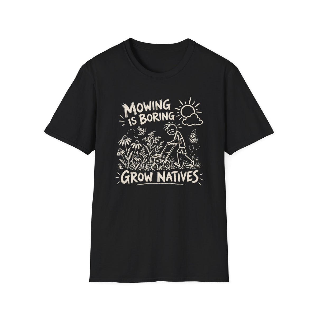 Mowing Is Boring T-Shirt