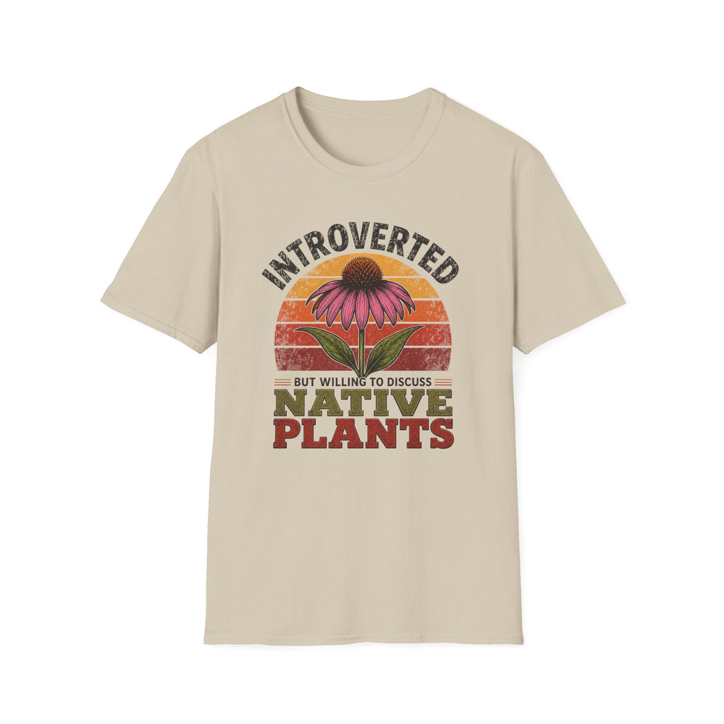 Introverted But Willing To Discuss Native Plants T-Shirt