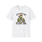 Plant Them T-Shirt