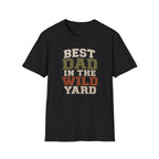 Best Dad in The Wild Yard T-Shirt