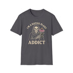 I'm a Native Plant Addict T-Shirt