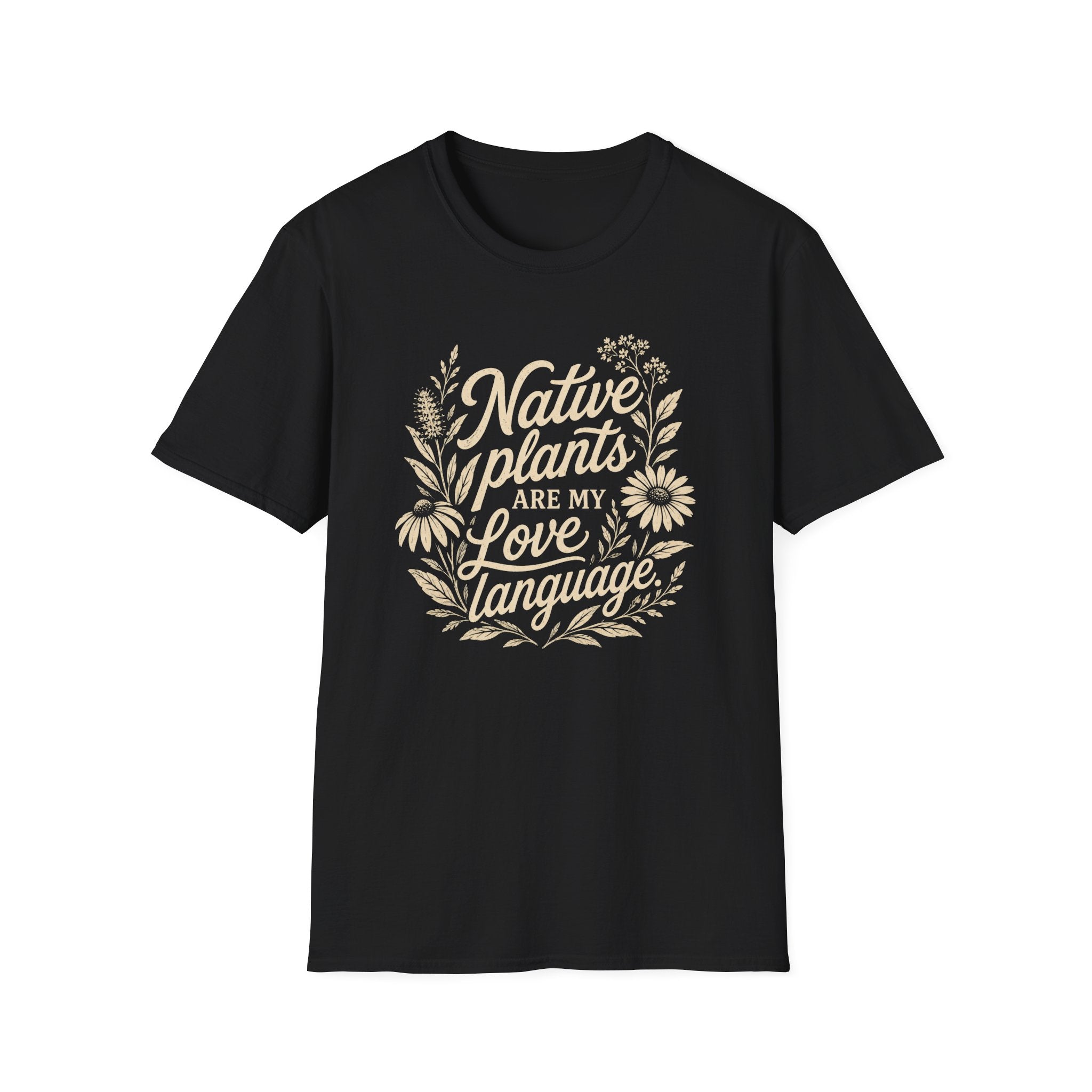 Native Plants Are My Love Language T-Shirt