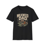 Milkweed Dad T-Shirt