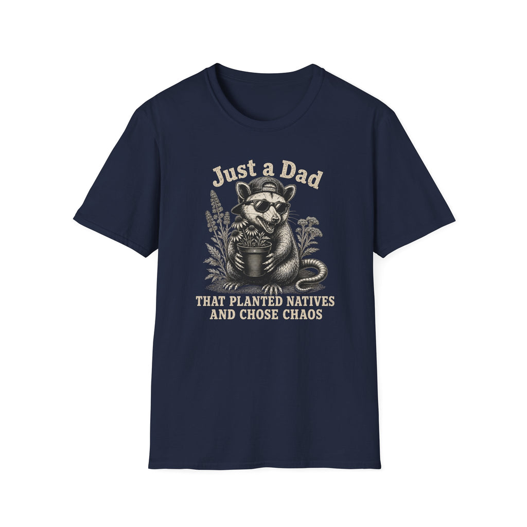 Just a Dad That Planted Natives T-Shirt