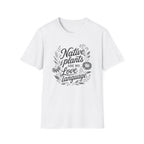 Native Plants Are My Love Language T-Shirt