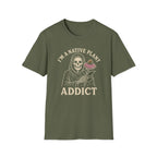 I'm a Native Plant Addict T-Shirt