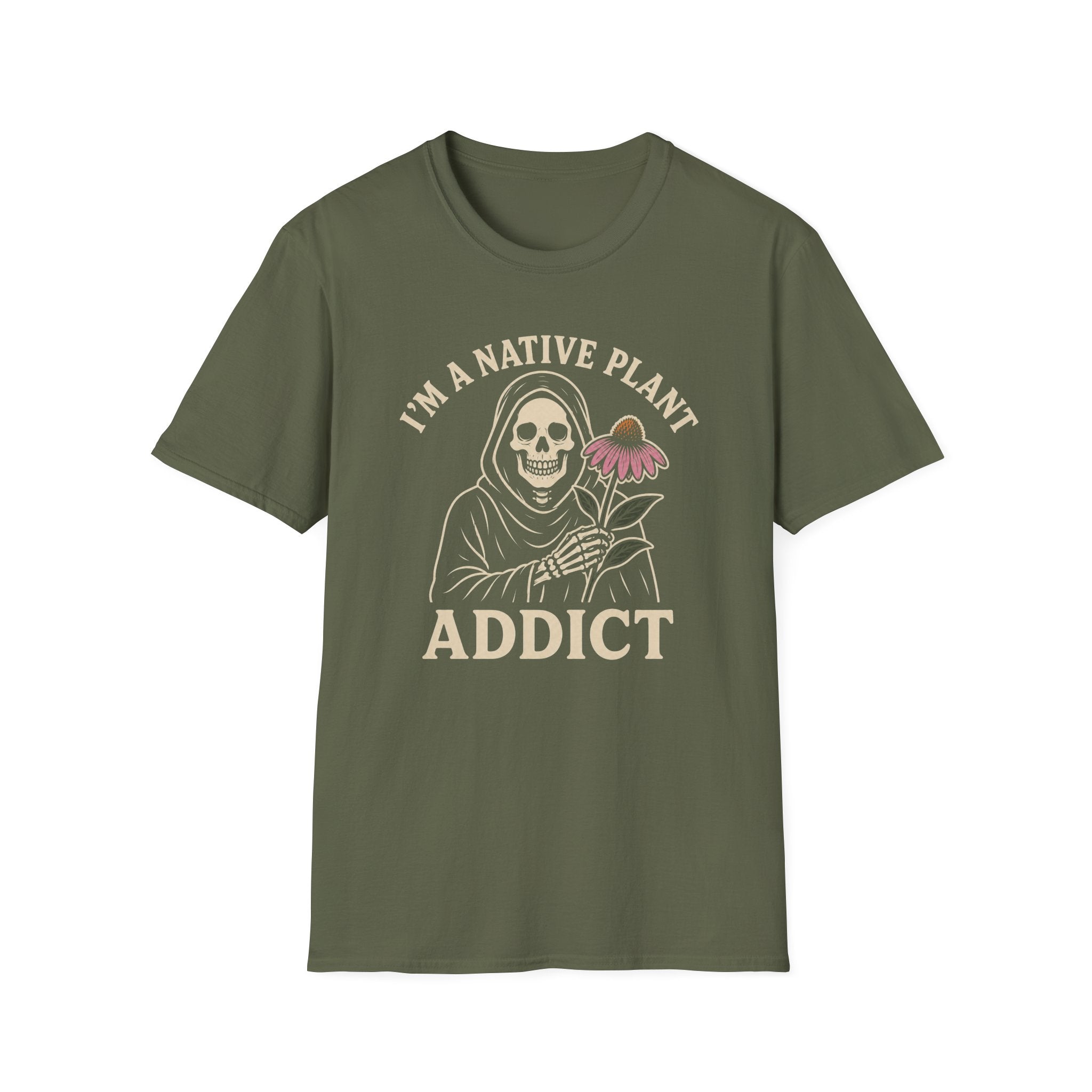 I'm a Native Plant Addict T-Shirt