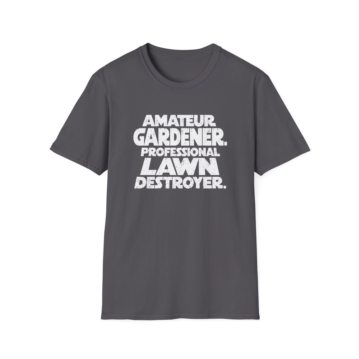 Lawn Destroyer T-Shirt