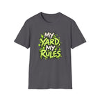 My Yard Rules T-Shirt