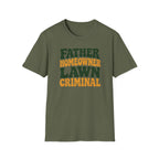 Father Homeowner Lawn Criminal T-Shirt
