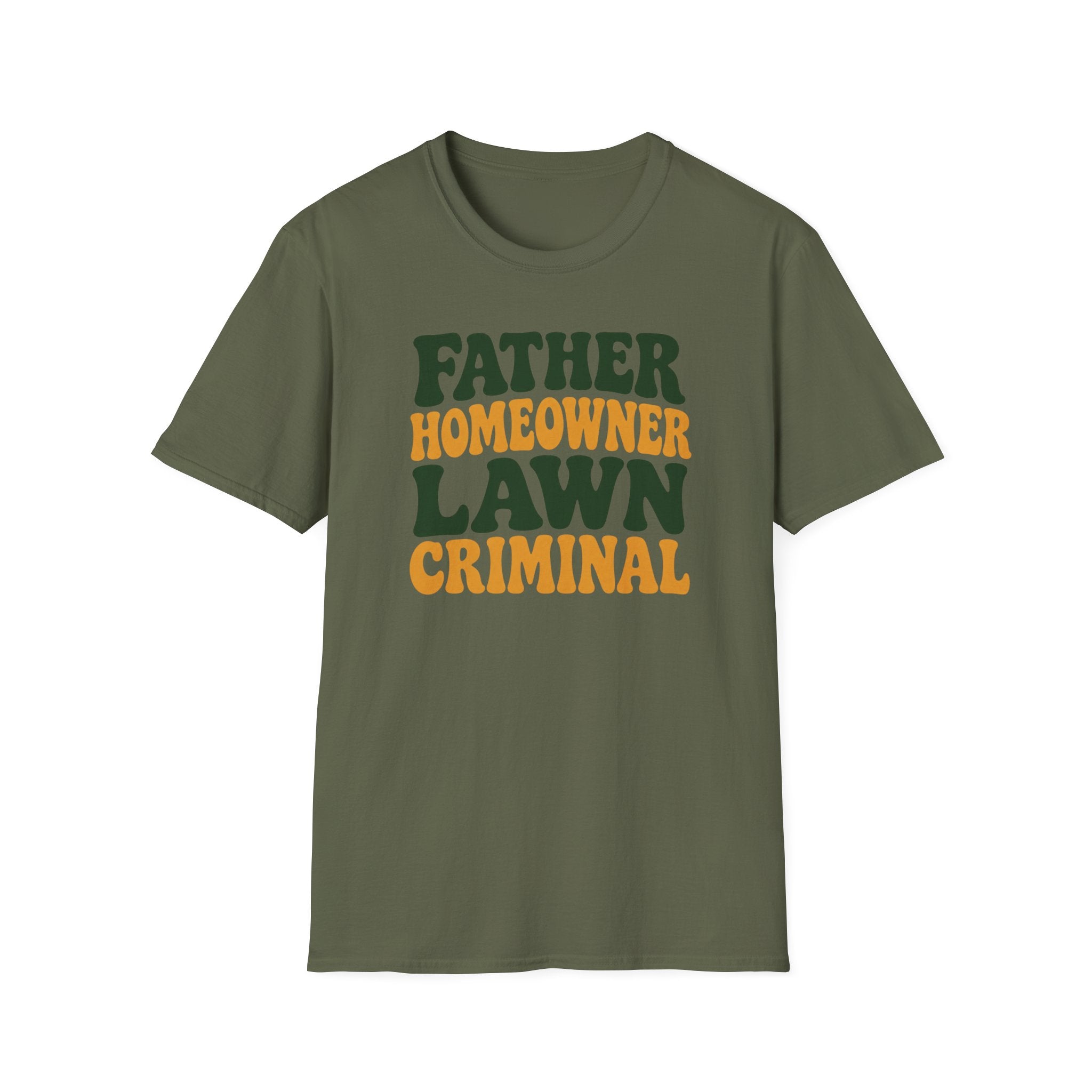Father Homeowner Lawn Criminal T-Shirt