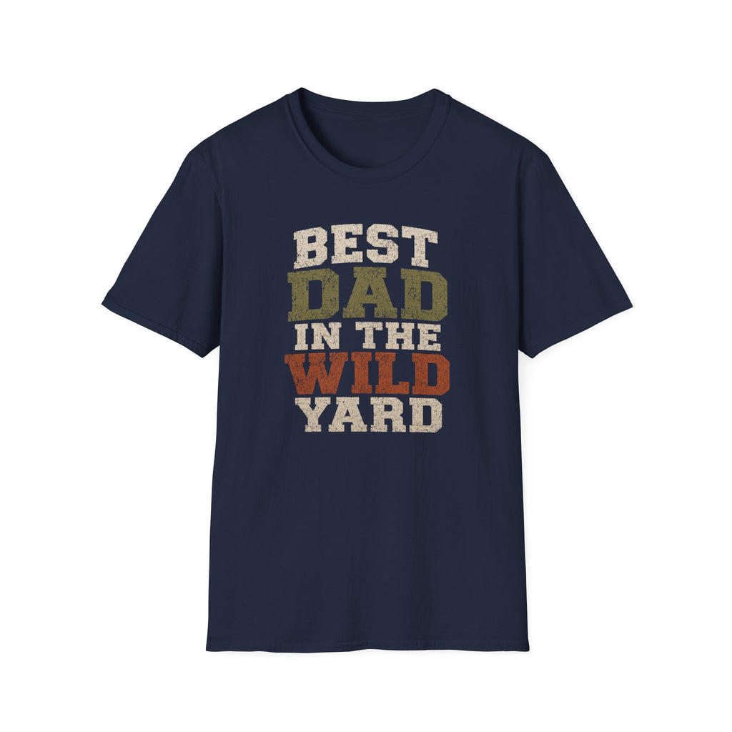 Best Dad in The Wild Yard T-Shirt
