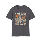 This Dad Hosts Monarchs T-Shirt