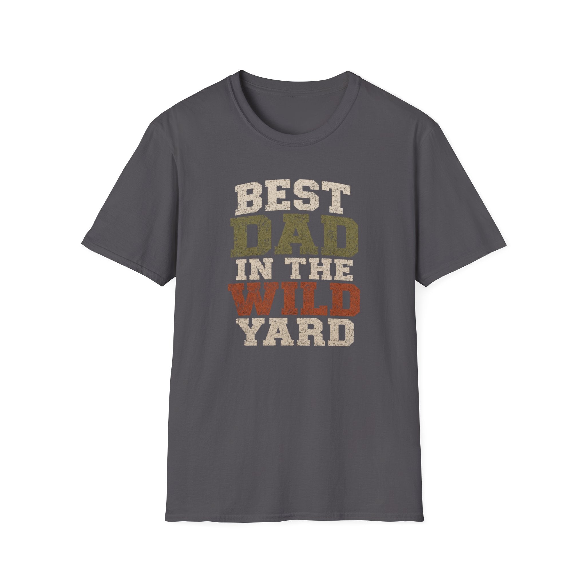 Best Dad in The Wild Yard T-Shirt