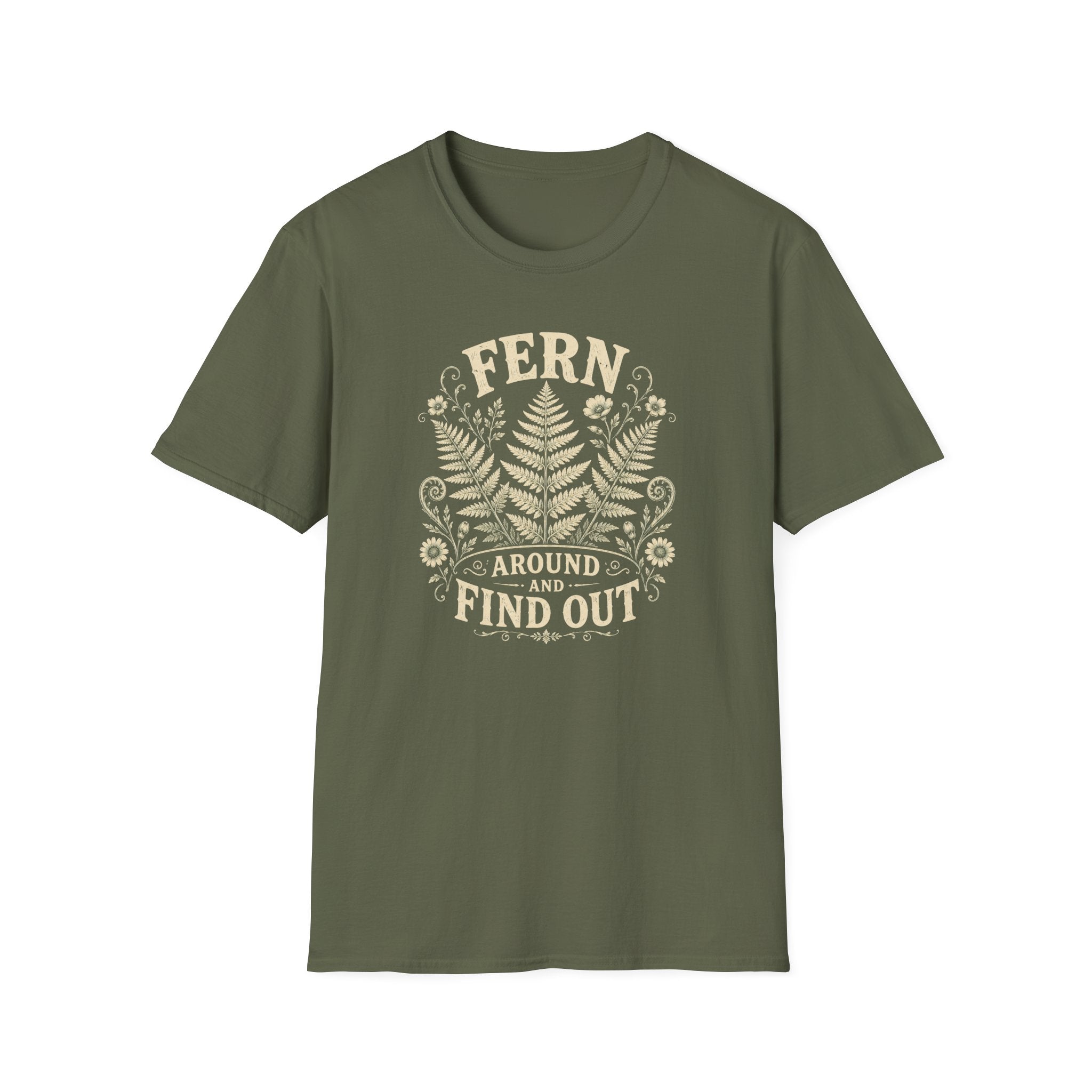 Fern Around & Find Out T-Shirt