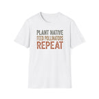 Plant Native Feed Pollinators Repeat T-Shirt