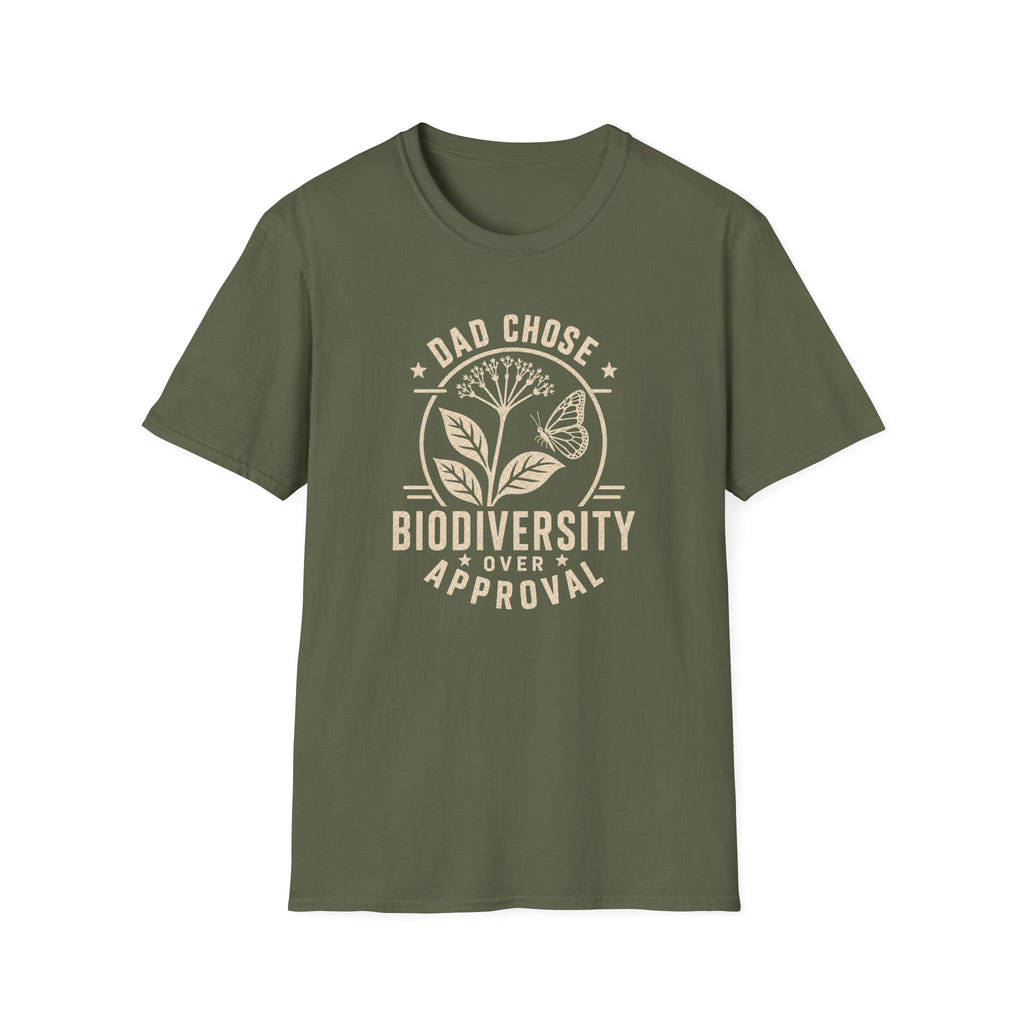 Dad Chose Biodiversity Over Approval T-Shirt