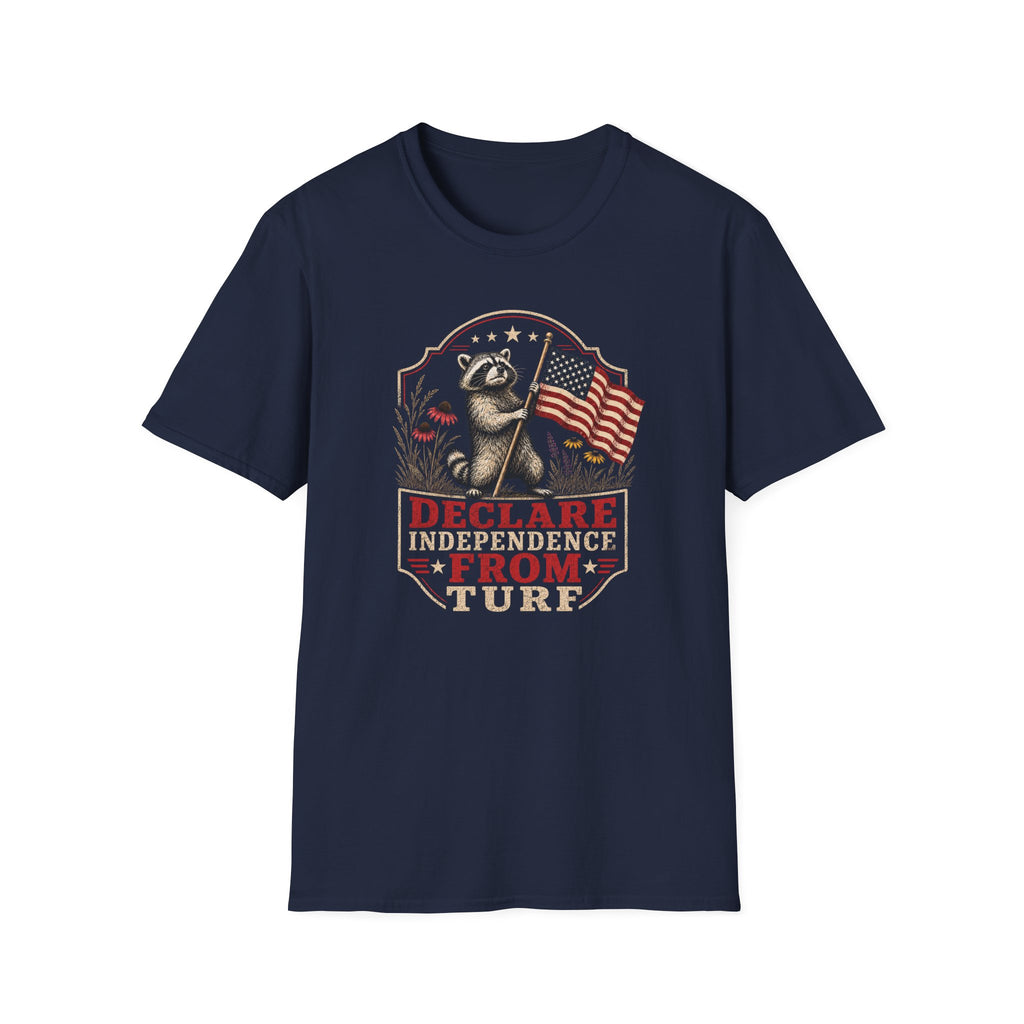 Declare Independence From Turf T-Shirt