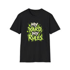 My Yard Rules T-Shirt