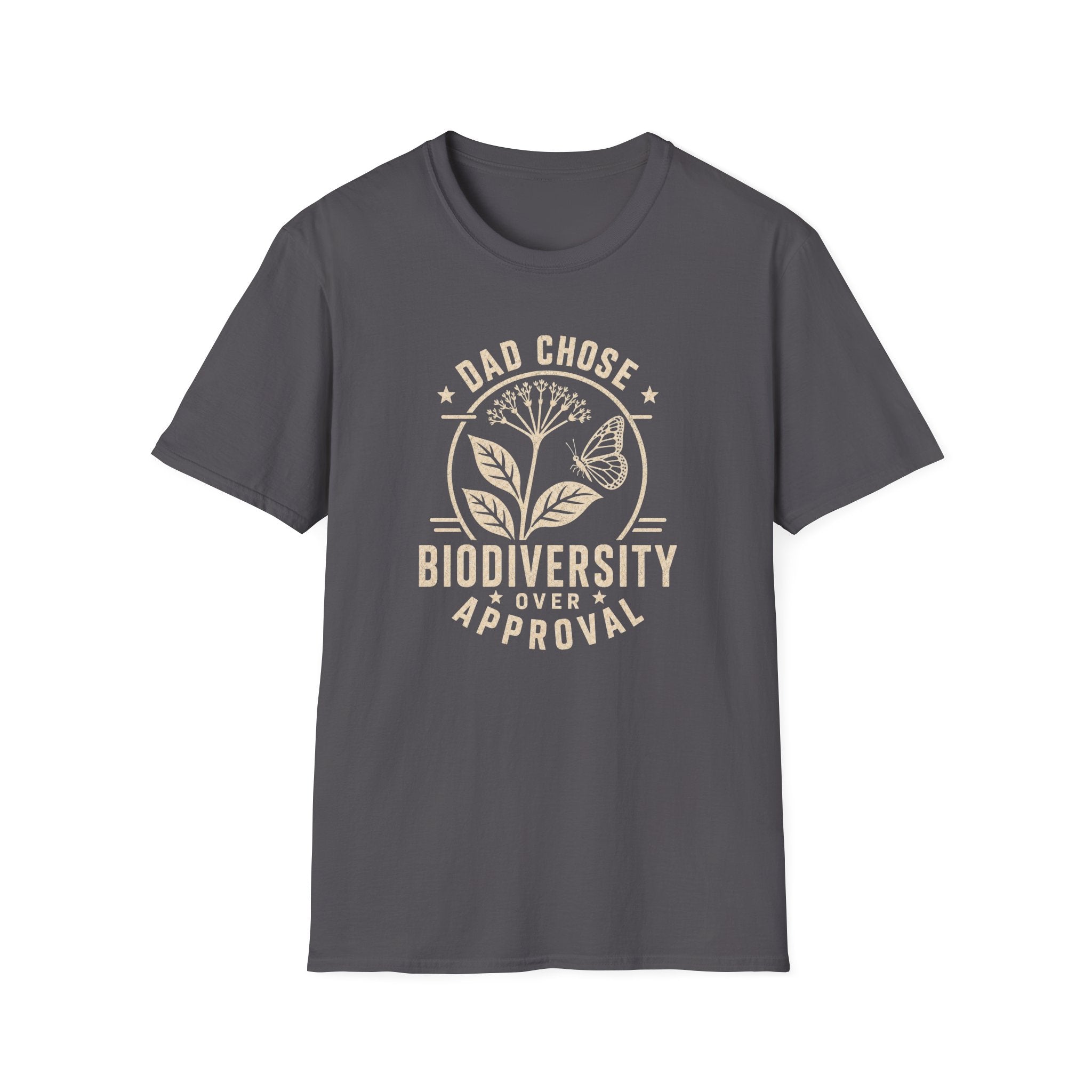 Dad Chose Biodiversity Over Approval T-Shirt