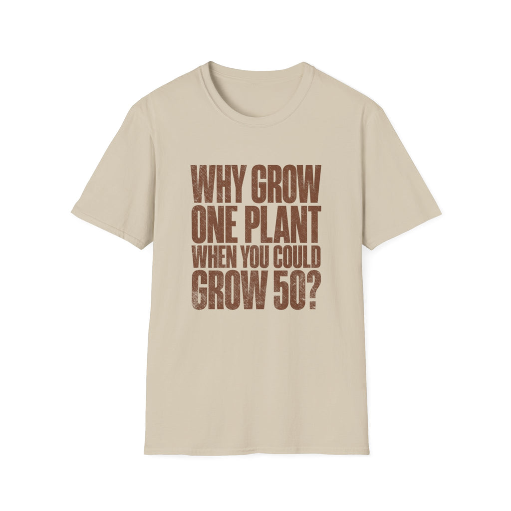 Grow 50 Plants T-Shirt