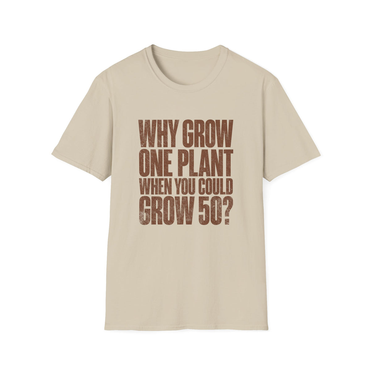 Grow 50 Plants T-Shirt