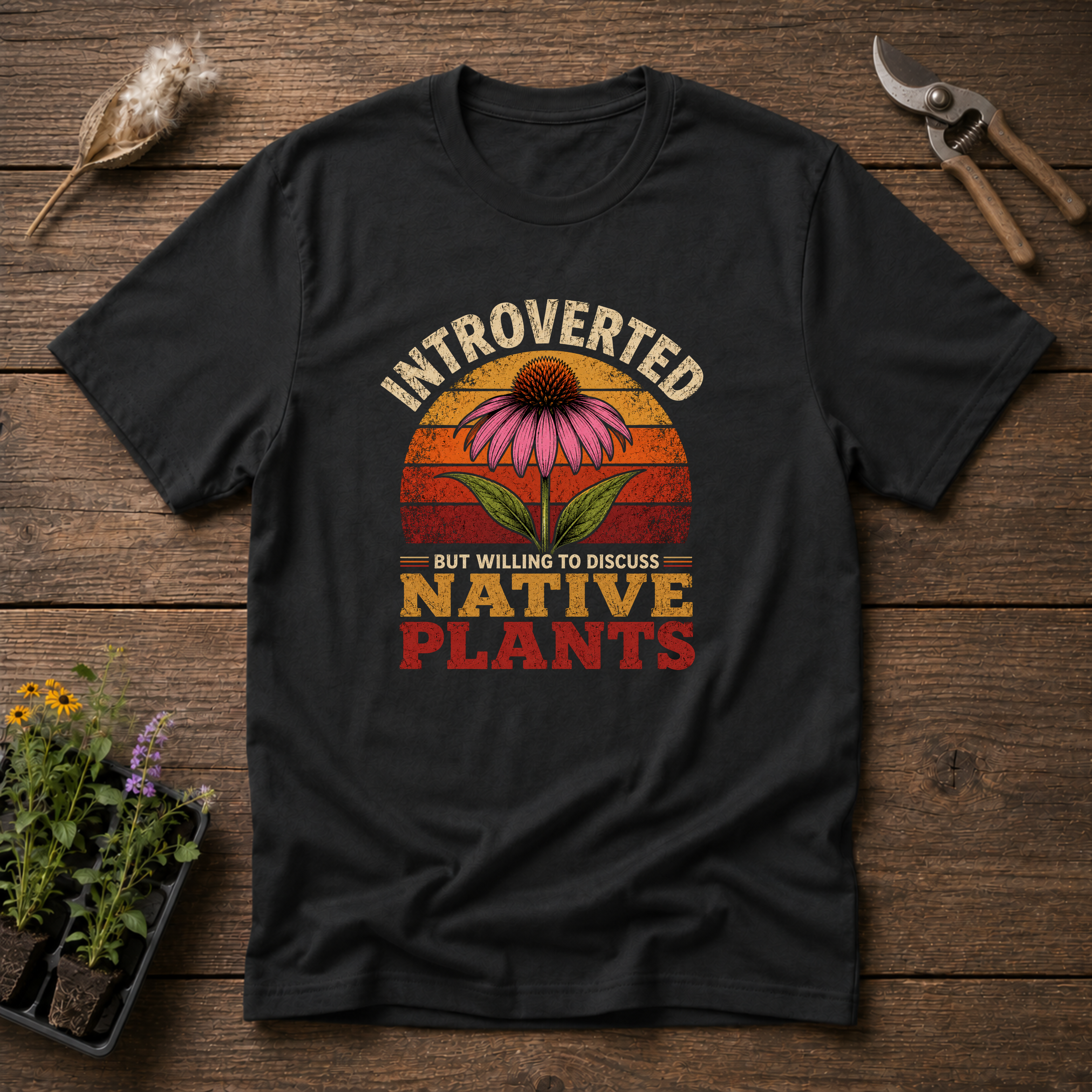 Introverted But Willing To Discuss Native Plants T-Shirt
