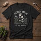 Restoring Habitat Is My Hobby T-Shirt