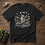 My Lawn Is a Pollinator Buffet T-Shirt
