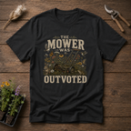 The Mower Was Outvoted T-Shirt