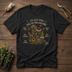 I'm Just Here For The Pollinators T-Shirt
